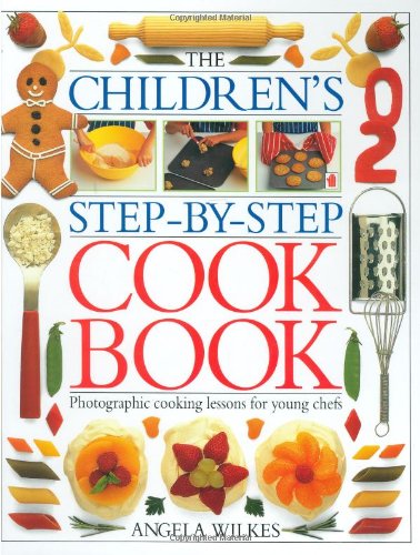The Children's Step-by-Step Cookbook