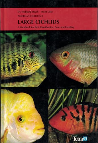 American Cichlids II: Large Cichlids : A Handbook for Their Identification, Care, and Breeding