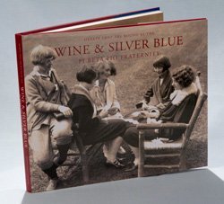 Hearts that are Bound By the Wine and Silver Blue: Pi Beta Phi Fraternity