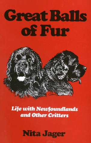 Great Balls of Fur: Life With Newfoundlands and Other Critters