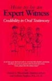 How to Be an Expert Witness : Credibility in Oral Testimony