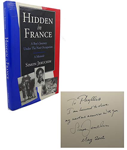 HIDDEN IN FRANCE: a Boy's Journey Under the Nazi Occupation-a Memoir