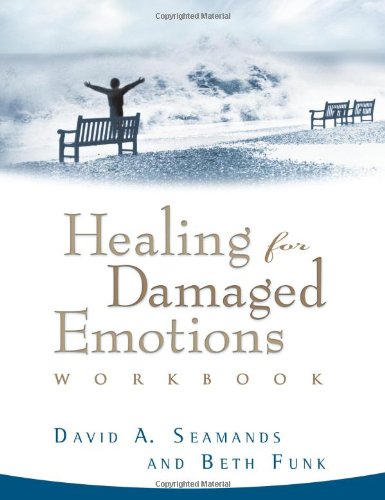 Healing For Damaged Emotions Workbook