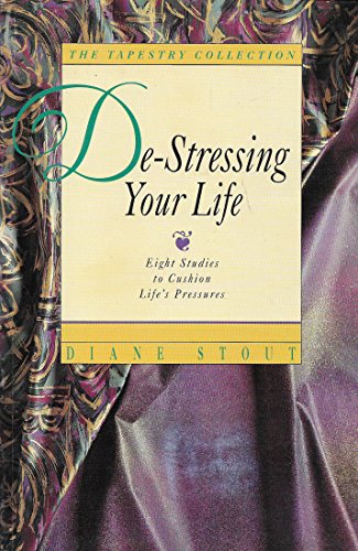 De-Stressing Your Life (The Tapestry Collection)