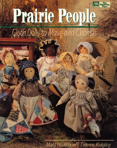 Prairie People Cloth Dolls to Make and Cherish