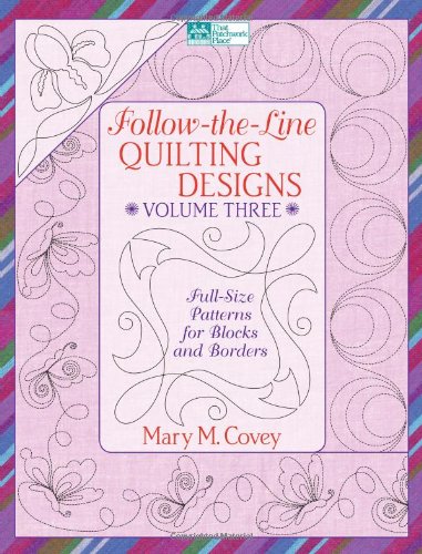 Follow-the-Line Quilting Designs, Vol. 3: Full-Size Patterns for Blocks and Borders