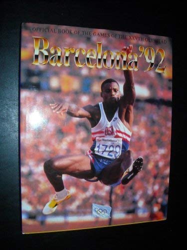 Barcelona '92 : Official Book of the XXVTH Olympiad