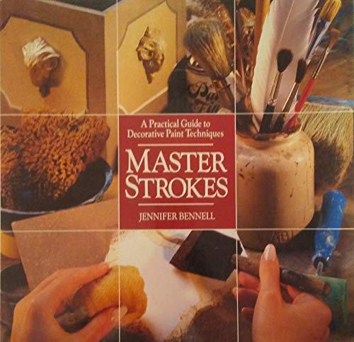 Masterstrokes: A Practical Guide to Decorative Paint Techniques