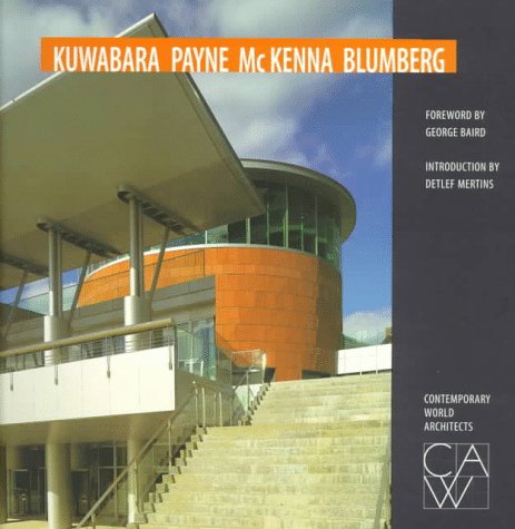 Kuwabara Payne McKenna Blumberg. Contemporary World Architects