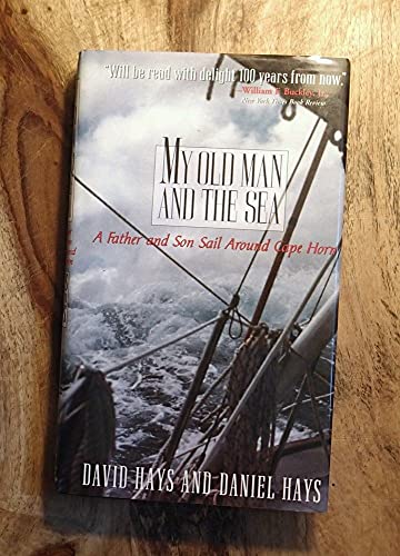 My Old Man and the Sea; A Father and Son sail around Cape Horn