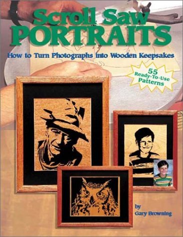 Scroll Saw Portraits: How to Turn Photographs into Wooden Keepsakes