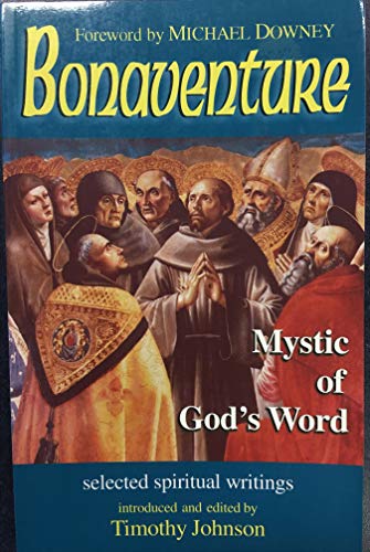Bonaventure Mystic of God's Word: Selected Spiritual Writings