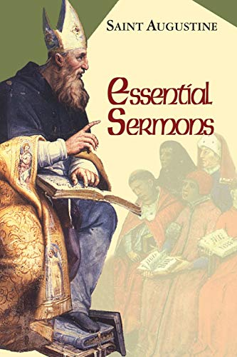 Essential Sermons: (Classroom Resource Edition) (The Works of Saint Augustine: A Translation for the 21st Century)
Essential Sermons: (Classroom Resource Edition) (The Works of Saint Augustine: A Translation for the 21st Century)