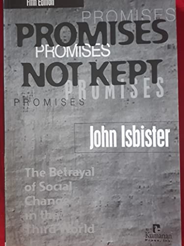 Promises not kept : poverty and the betrayal of Third World development