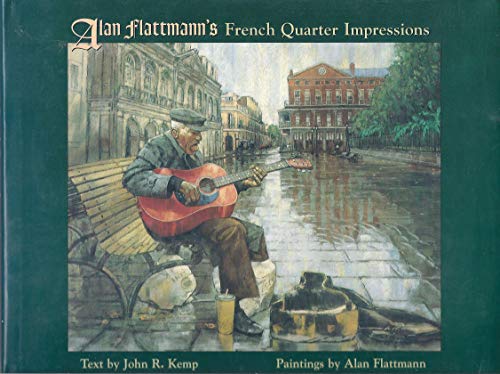 Alan Flattmann's French Quarter Impressions [INSCRIBED]