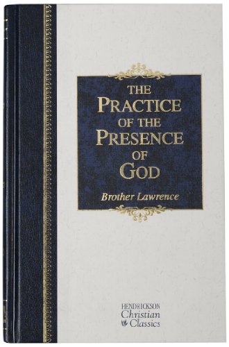 The Practice of the Presence of God (Hendrickson Christian Classics)