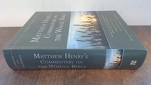 Matthew Henry's Commentary on the Whole Bible: Complete and Unabridged