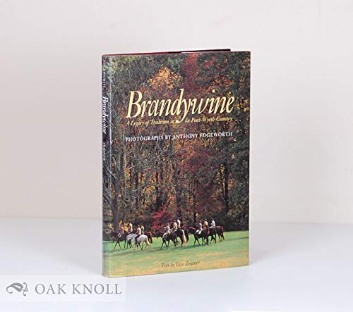 Brandywine: A Legacy of Tradition in Du Pont-Wyeth Country.