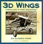 3-D Wings: Fabulous Flying Machines