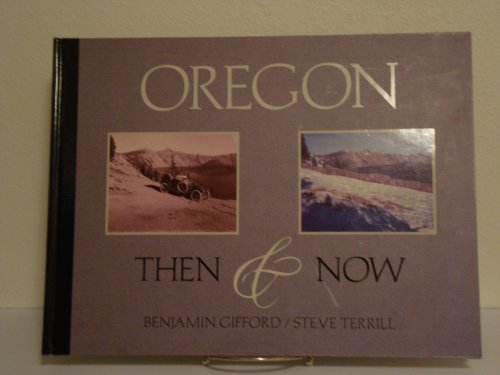 Oregon: Then & Now (Then & Now (Westcliffe))