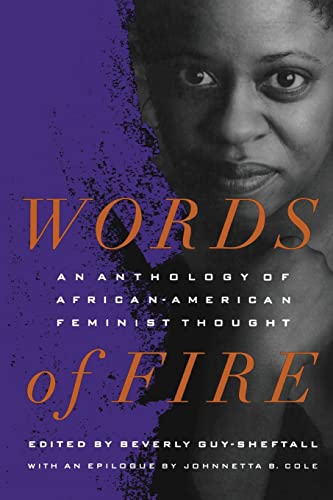 WORDS OF FIRE an Anthology of African-American Feminist Thought