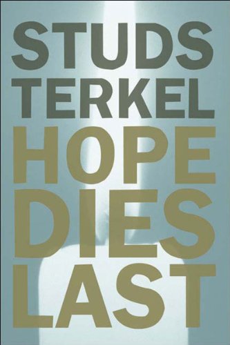 Hope Dies Last: Keeping the Faith in Difficult Times [SIGNED]