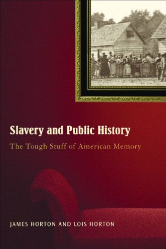 Slavery And Public History: The Tough Stuff of American Memory
