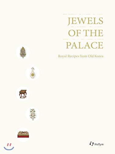 Jewels of the Palace: Royal Recipes from Old Korea (Hollym International Corp.)
Jewels of the Palace: Royal Recipes from Old Korea (Hollym International Corp.)