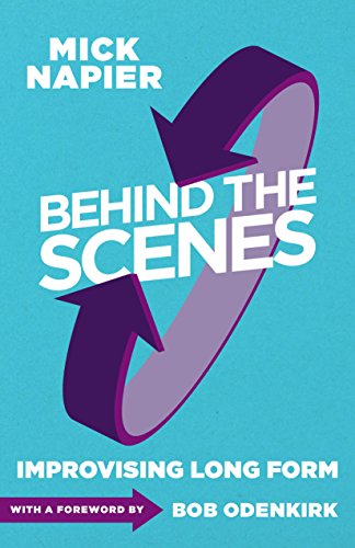 Behind the Scenes: Improvising Long Form (Paperback or Softback)