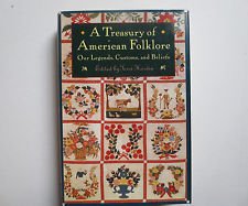 A treasury of American folklore: Our customs, beliefs, and traditions