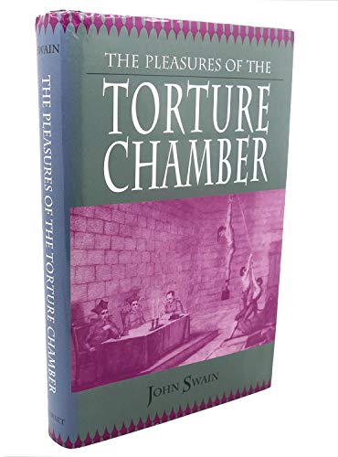 THE PLEASURES OF THE TORTURE CHAMBER