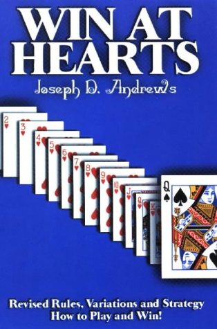 Win at Hearts: Revised Rules, Variations and Strategy