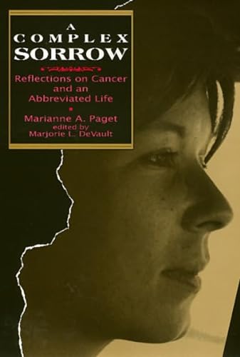 Complex Sorrow: Reflections on Cancer and an Abbreviated Life