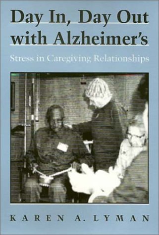 Day In Day Out Alzheimers (Health Society And Policy)