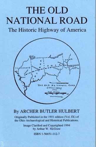 The Old National Road : The Historic Highway of America
