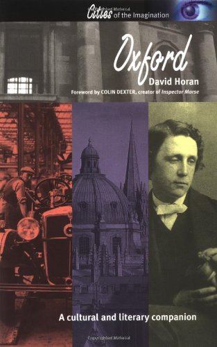 Oxford: A Cultural And Literary Companion (Cities Of The Imagination)