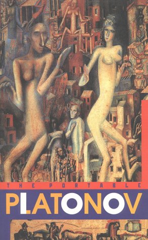 The Portable Platanov: Andrey Platonov: 1899-1999