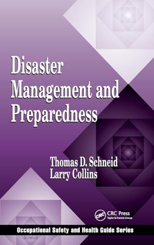 Disaster Management and Preparedness (Occupational Safety Health Guide Series)