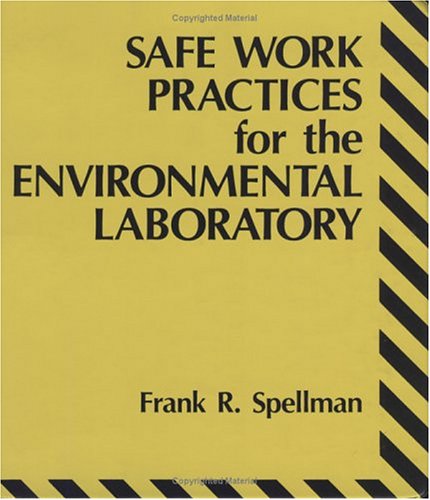 Safe Work Practices for the Environmental Laboratory