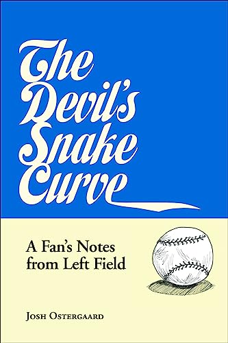 The Devil's Snake Curve: A Fan's Notes From Left Field