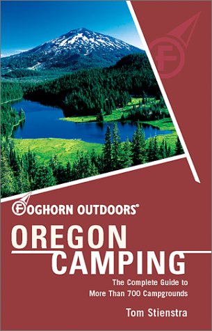 Foghorn Outdoors Oregon Camping: The Complete Guide to More Than 700 Campgrounds
Foghorn Outdoors Oregon Camping: The Complete Guide to More Than 700 Campgrounds