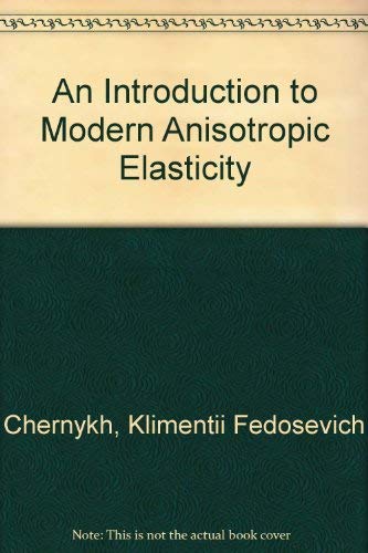 An Introduction to Modern Anisotropic Elasticity
