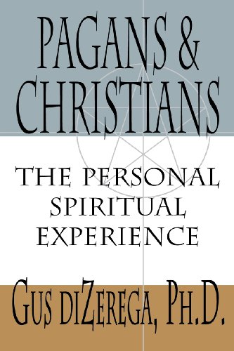 Pagans & Christians: The Personal Spiritual Experience