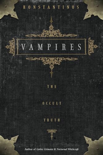 Vampires: The Occult Truth