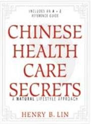 Chinese Health Care Secrets - a natural lifestyle approach