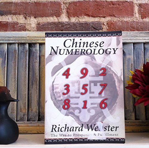 Chinese Numerology: the Way to Prosperity & Fulfillment