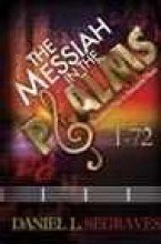 The Messiah in the Psalms: Discovering Christ in Unexpected Places