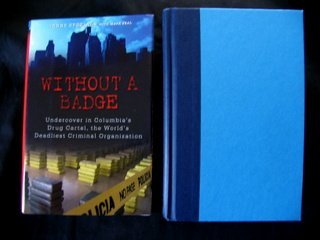 Without a Badge (Undercover in Columbia's Drug Cartel)