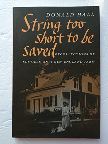String Too Short to Be Saved: Recollections of Summers on a New England Farm