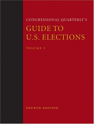 Congressional Quarterly's Guide to U.S. Elections 4th Ed, 2 Vol Set